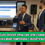 A police officer from San Jose candidate has been temporarily decertified