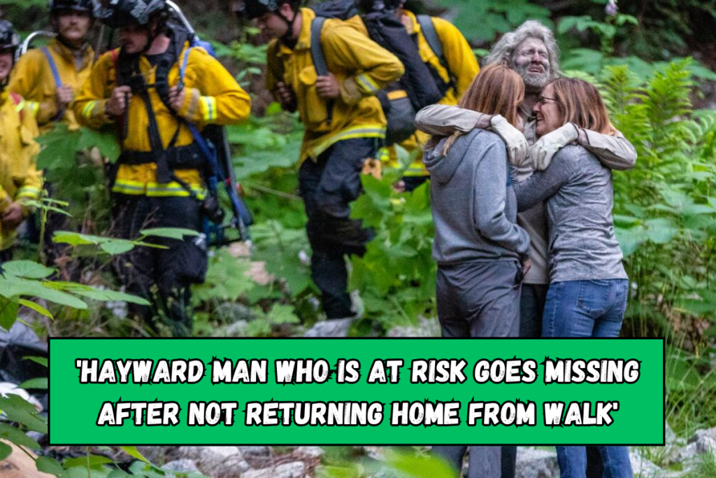 'Hayward man who is at risk goes missing after not returning home from walk'