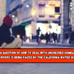 The vexing question of how to deal with unchecked homeless along urban rivers is being faced by the California water district.